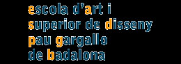 ES DAP - Escola Superior de Disseny i D´Arts Plàstiques Pau Gargallo. Badalona. (Barcelona). 