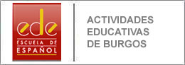Actividades Educativas de Burgos - Escuela Español. Burgos. 